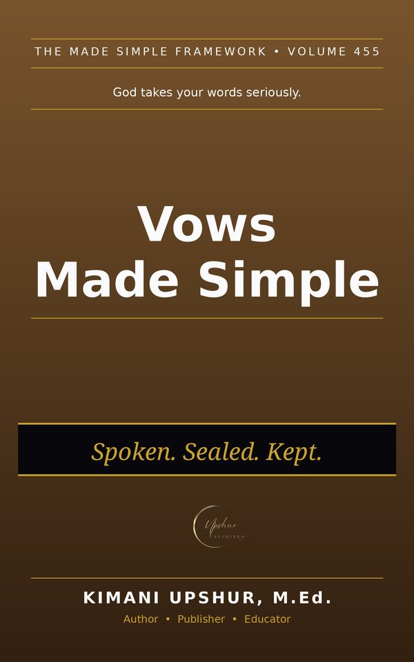 Vows Made Simple book cover by Kimani Upshur, M.Ed.