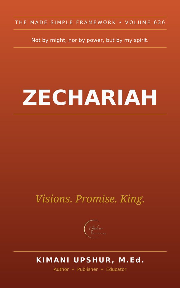 Zechariah Made Simple book cover by Kimani Upshur, M.Ed.